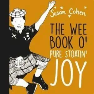 The Wee Book O' Pure Stoatin' Joy 